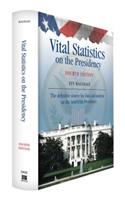 Vital Statistics on the Presidency