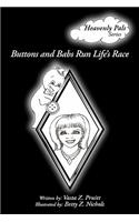 Buttons and Babs Run Life's Race: Heavenly Pals Series(Heavenly Pals Series)