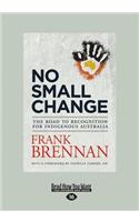 No Small Change