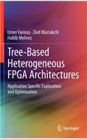 Tree-Based Heterogeneous FPGA Architectures
