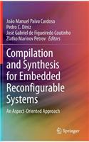 Compilation and Synthesis for Embedded Reconfigurable Systems