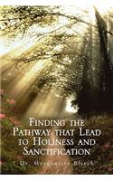 Finding the Pathway That Lead to Holiness and Sanctification