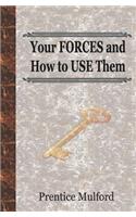 Your FORCES and How to USE Them