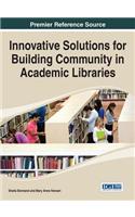 Innovative Solutions for Building Community in Academic Libraries