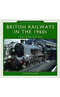 British Railways in the 1960s: Southern Region