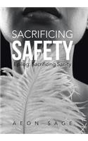 Sacrificing Safety