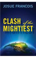 Clash of the Mightiest