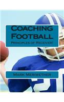 Coaching Football: Principles of Receiver!