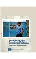 Connecting the Dots: Education and Religious Discrimination in Pakistan: A Study of Public Schools and Madrassas(English)