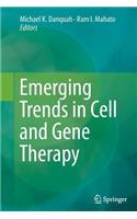 Emerging Trends in Cell and Gene Therapy