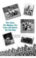 The Nazis, the Hippies, the Guru and Bonzo the Lost Dog.