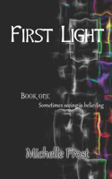First Light