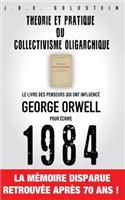Theorie Et Pratique Du Collectivisme Oligarchique: : Le Livre Des Penseurs Qui Ont Influence George Orwell Pour Ecrire 1984.