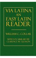 Via Latina an Easy Latin Reader
