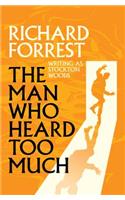 The Man Who Heard Too Much