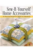 Sew-It-Yourself Home Accessories: 21 Practical Projects to Make in a Weekend