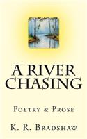 River Chasing