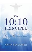 10: 10 Principle: Keys to Abundant Life