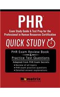 Phr Exam Study Guide & Test Prep: Quick Study for the Professional in Human Resources Certification