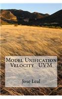 Model Unification Velocity Uvm