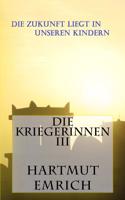 Die Kriegerinnen III