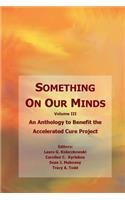 Something On Our Minds (Vol 3)