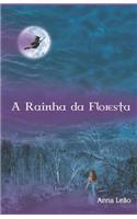 A Rainha Da Floresta
