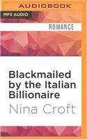 Blackmailed by the Italian Billionaire