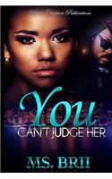 You Can't Judge Me: (1 You Cant Judge Me)