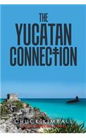 The Yucatan Connection
