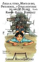 Juega al fútbol, monta en bici, pinta monos... y otras aventuras del niño M. Delibes