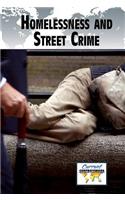 Homelessness and Street Crime