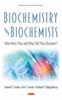 Biochemistry and Biochemists