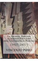 La Facolta' Fascista di Scienze Politiche dell'Università di Perugia