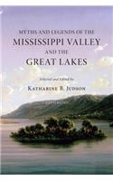 Myths and Legends of the Mississippi Valley and the Great Lakes