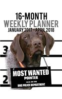 2017-2018 Weekly Planner - Most Wanted Pointer: Daily Diary Monthly Yearly Calendar