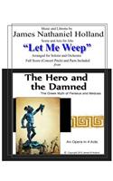 Let Me Weep: Scene and Aria for Alto and Orchestra(The Hero and the Damned (Perseus and Medusa) Opera)