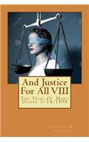And Justice for All VIII