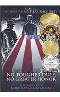 No Tougher Duty, No Greater Honor