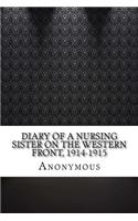 Diary of a Nursing Sister on the Western Front, 1914-1915