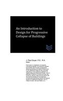 An Introduction to Design for Progressive Collapse of Buildings