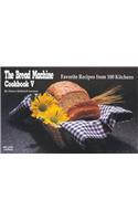 The Bread Machine Cookbook