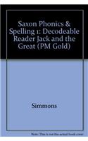 Saxon Phonics & Spelling 1: Decodeable Reader Jack and the Great