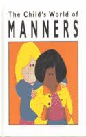 The Child's World of Manners
