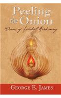 Peeling the Onion; Poems of Spiritual Awakening