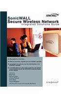 SonicWALL Secure Wireless Networks Integrated Solutions Guide