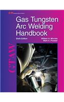 Gas Tungsten Arc Welding Handbook