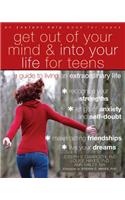 Get Out of Your Mind and Into Your Life for Teens