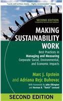 Making Sustainability Work: Best Practices in Managing and Measuring Corporate Social, Environmental, and Economic Impacts