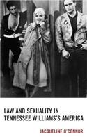 Law and Sexuality in Tennessee Williams’s America